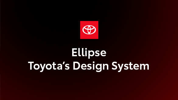 Ellipse – Toyota’s Design System
